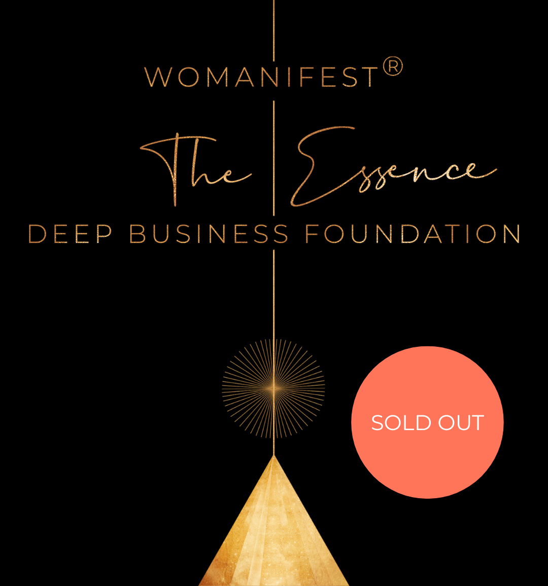 WOMANIFEST®: THE ESSENCE – DEEP BUSINESS FOUNDATION