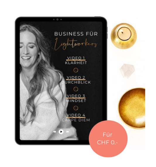 FÜR 0.- IN NUR 4 TAGEN MIT KLARHEIT, SICHTBARKEIT UND FINANZIELLER LEICHTIGKEIT IN DEIN LIGHTWORKER-BUSINESS STARTEN!