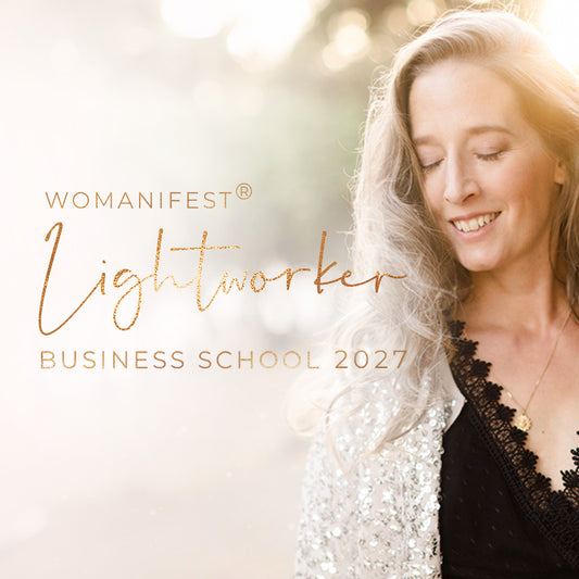 2027 WOMANIFEST® LIGHTWORKER BUSINESS SCHOOL